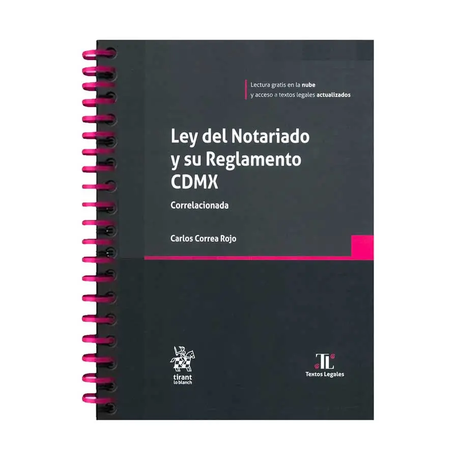 LEY DEL NOTARIADO PARA LA CIUDAD DE MÉXICO (CDMX) Y SU REGLAMENTO - 1.ª ED. 2025 (CON ANILLAS Y PASTA DURA)
