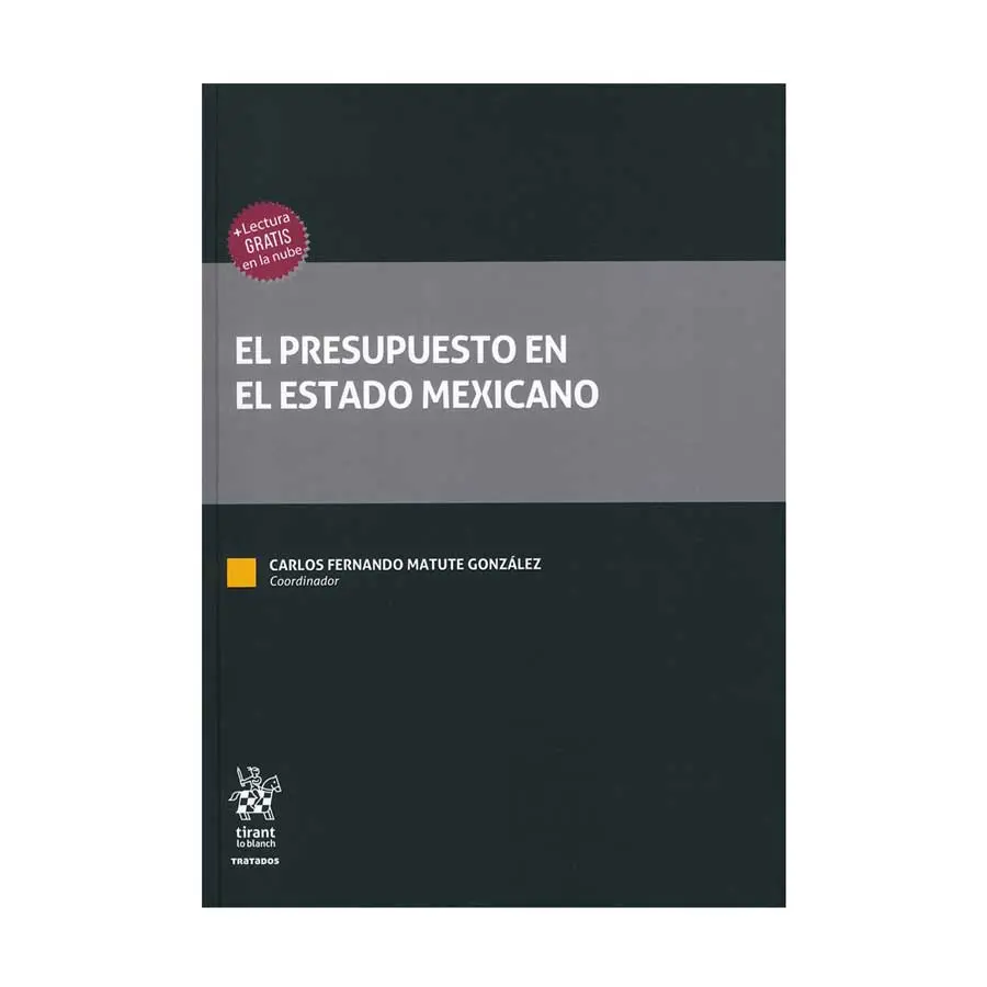 PRESUPUESTO EN EL ESTADO MEXICANO, EL - 1.ª ED. 2025