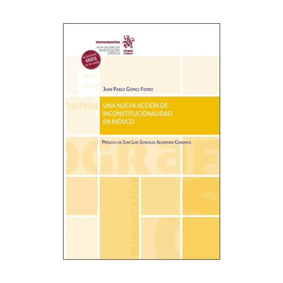 UNA NUEVA ACCIÓN DE INCONSTITUCIONALIDAD EN MÉXICO - 1.ª ED. 2023