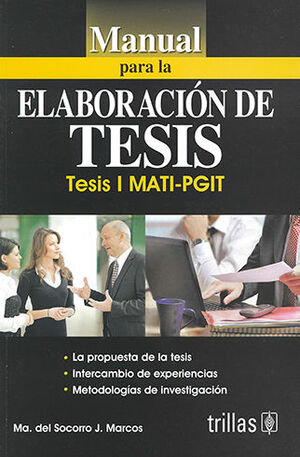 MANUAL PARA LA ELABORACIÓN DE TESIS - TESIS I. MATI-PGIT - 2ª ED. 1998 - 1ª REIMP. 2010