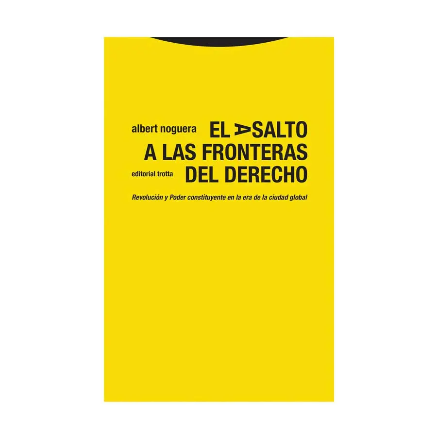 ASALTO A LAS FRONTERAS DEL DERECHO, EL - 1.ª ED. 2023