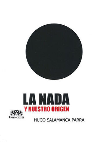 NADA Y NUESTRO ORIGEN, LA