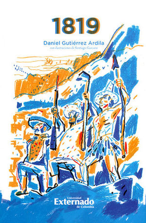 1819. HISTORIA NARRATIVA DE LA CAMPAÑA DE LA NUEVA GRANADA