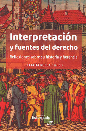 INTERPRETACIÓN Y FUENTES DEL DERECHO - 1.ª ED. 2021