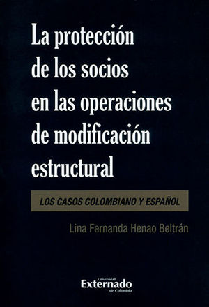 PROTECCION DE LOS SOCIOS EN LAS OPERACIONES DE MODIFICACION ESTRUCTURAL, LA