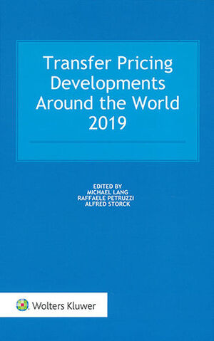 TRANSFER PRICING DEVELOPMENTS AROUND THE WORLD 2019