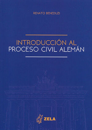 INTRODUCCIÓN AL PROCESO CIVIL ALEMÁN - 1.ª ED. 2020