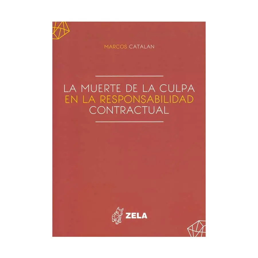 MUERTE DE LA CULPA EN LA RESPONSABILIDAD CONTRACTUAL, LA - 1.ª ED. 2023