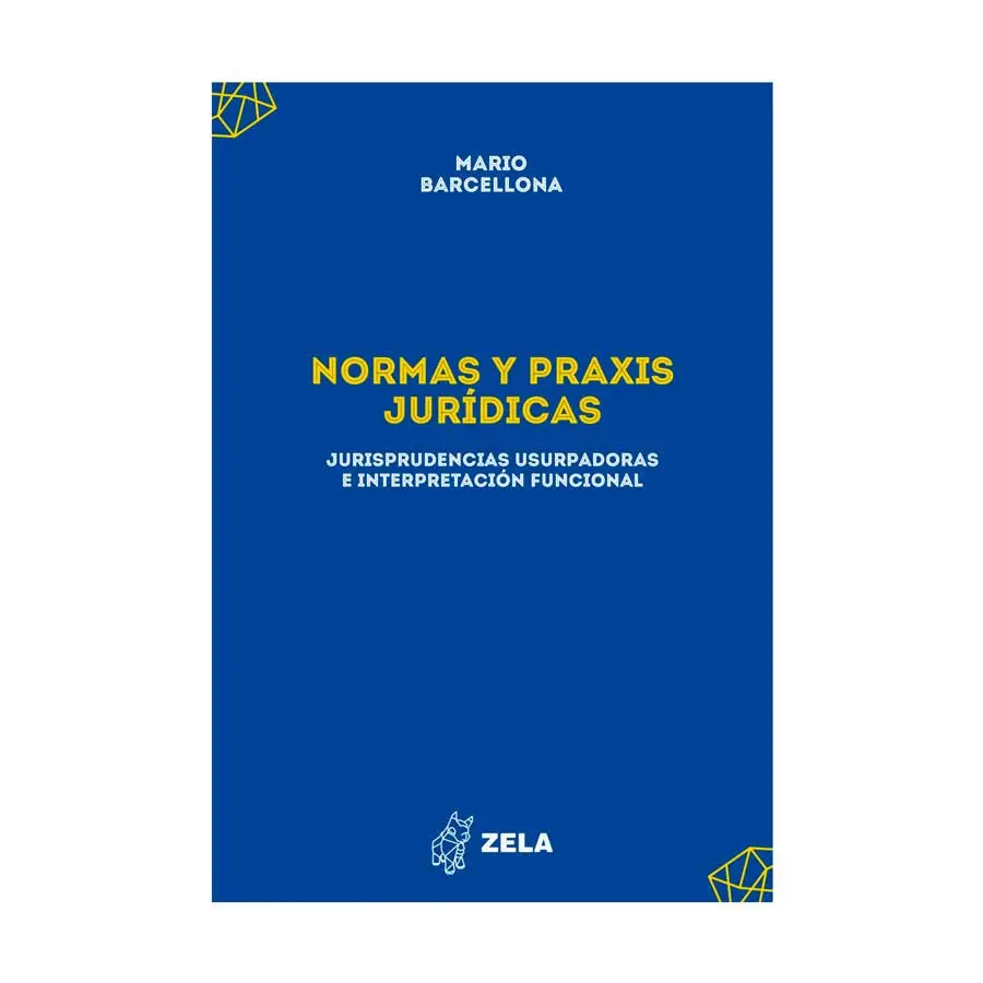 NORMAS Y PRÁXIS JURÍDICAS - 1.ª ED. 2021