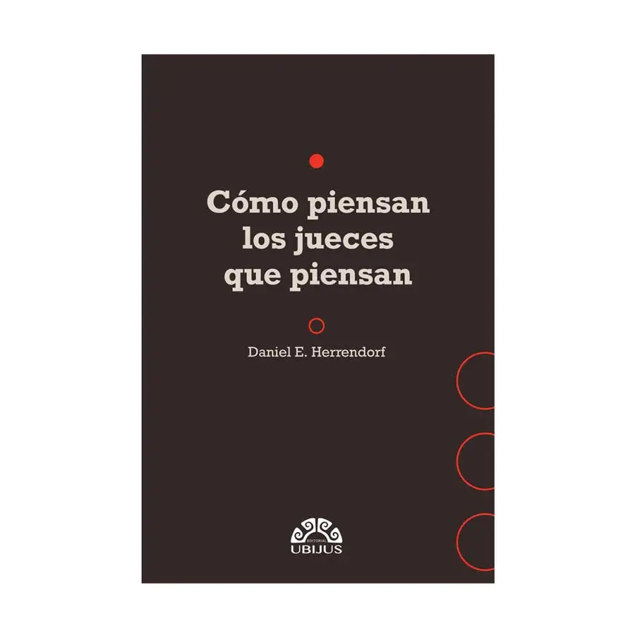 CÓMO PIENSAN LOS JUECES QUE PIENSAN - 1.ª ED. 2023