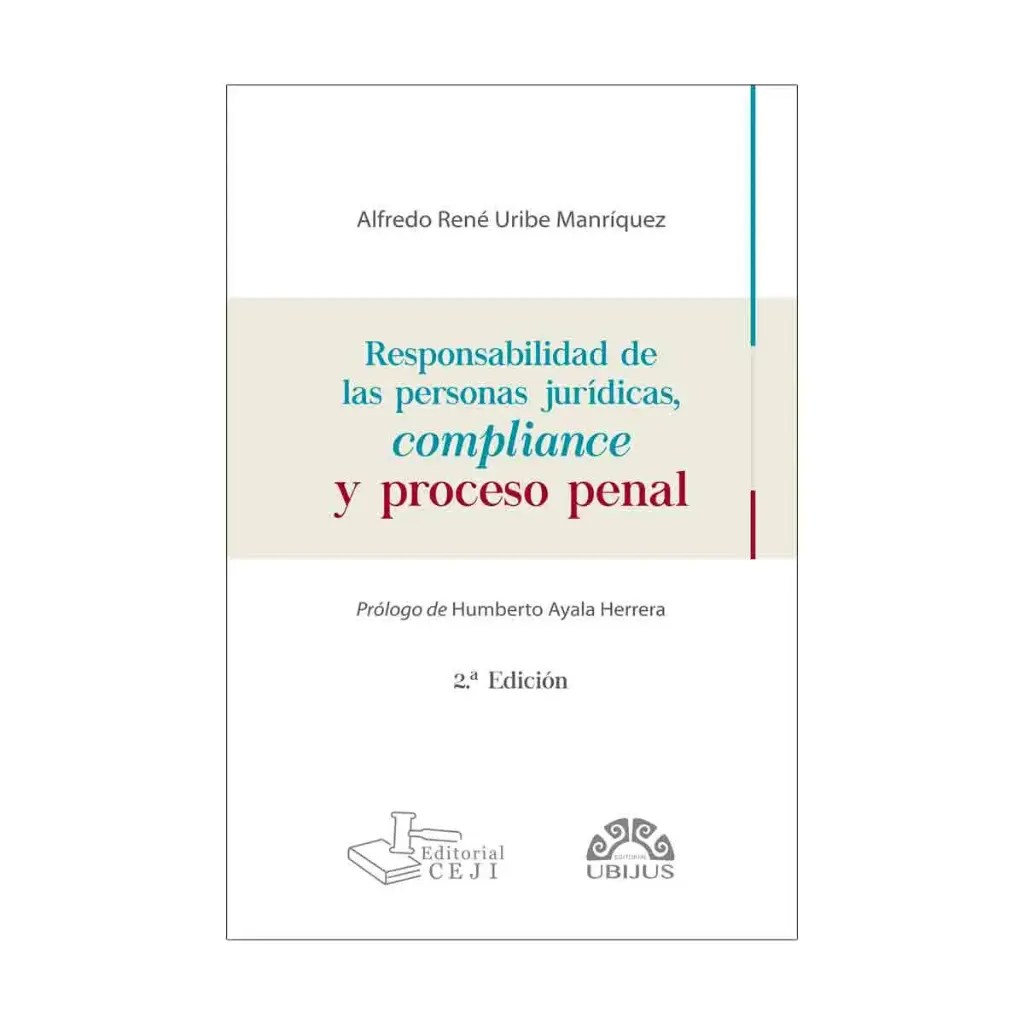 RESPONSABILIDAD DE LAS PERSONAS JURÍDICAS, COMPLIANCE Y PROCESO PENAL - 2.ª ED. 2024