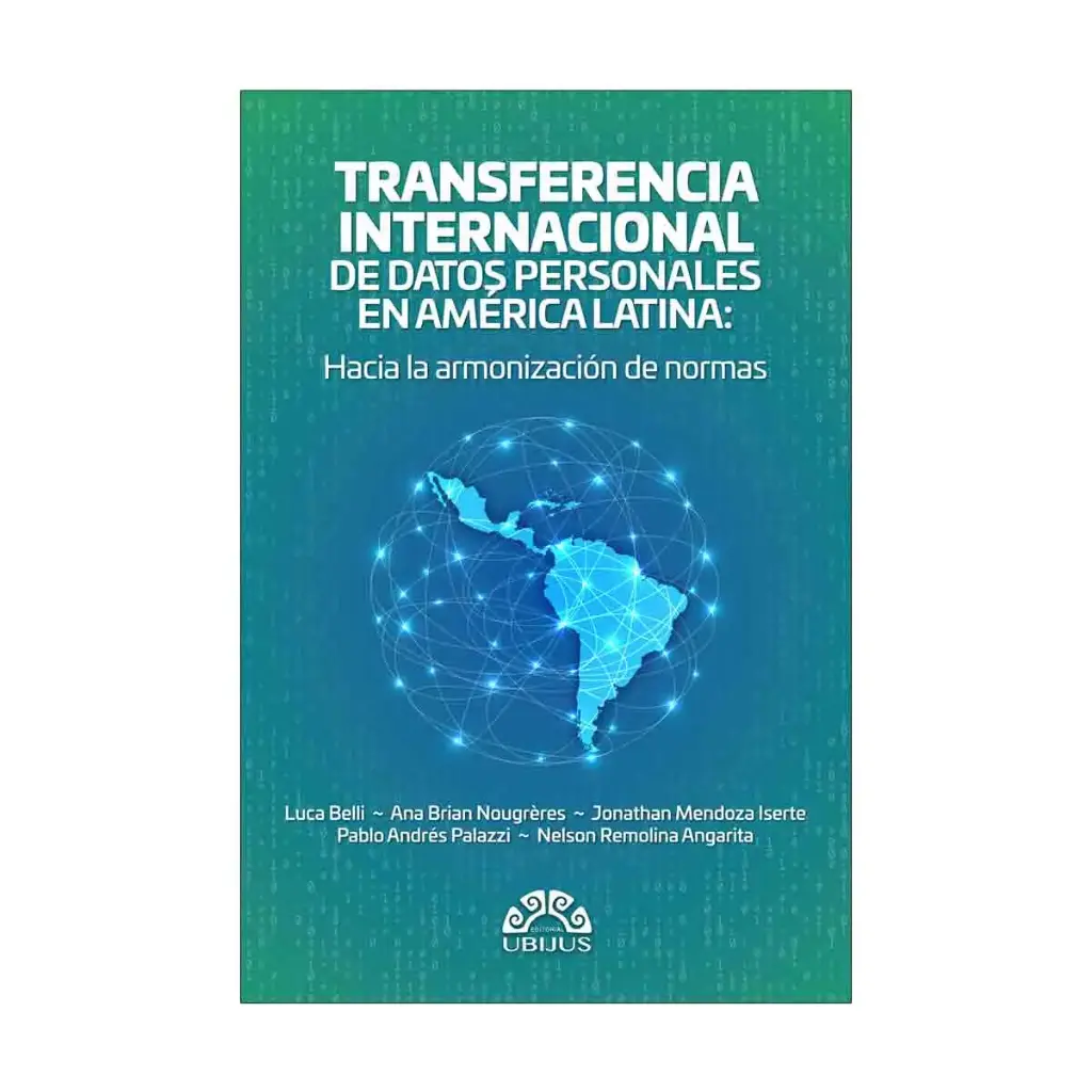 TRANSFERENCIA INTERNACIONAL DE DATOS PERSONALES EN AMÉRICA LATINA - 1.ª ED. 2025