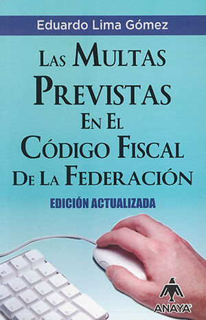 [9789684535572] MULTAS PREVISTAS EN EL CÓDIGO FISCAL DE LA FEDERACIÓN, LAS