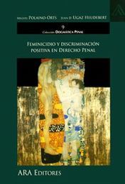 [9786124077494] FEMINICIDIO Y DISCRIMINACIÓN POSITIVA EN DERECHO PENAL