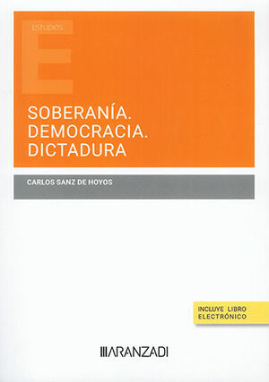 [9788411635004] SOBERANÍA. DEMOCRACIA. DICTADURA (PAPEL + E-BOOK) - 1.ª ED. 2023