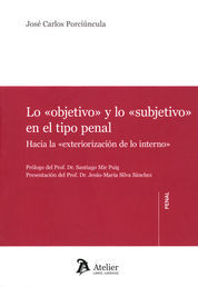 [9788415690573] LO OBJETIVO Y LO SUBJETIVO EN EL TIPO PENAL.