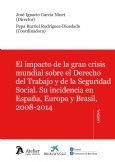 [9788415690481] IMPACTO DE LA GRAN CRISIS MUNDIAL SOBRE EL DERECHO DEL TRABAJO Y LA SEGURIDAD SO