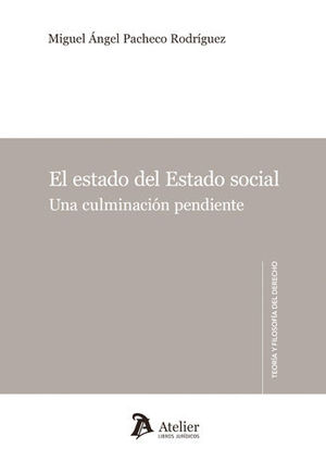 [9788416652792] ESTADO DEL ESTADO SOCIAL. UNA CULMINACIÓN PENDIENTE, EL