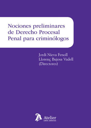 [9788416652723] NOCIONES PRELIMINARES DE DERECHO PROCESAL PENAL PARA CRIMINÓLOGOS