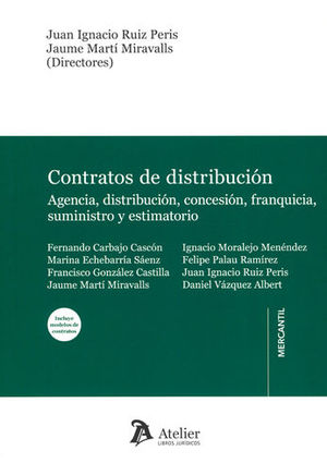 [9788417466039] CONTRATO DE DISTRIBUCIÓN (INCLUYE MODELOS DE CONTRATOS)