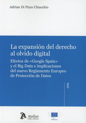 [9788417466060] EXPANSIÓN DEL DERECHO AL OLVIDO DIGITAL, LA
