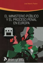 [9788417466787] MINISTERIO PÚBLICO Y EL PROCESO PENAL EN EUROPA, EL