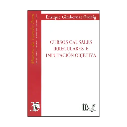 [9789974676701] CURSOS CAUSALES IRREGULARES E IMPUTACIÓN OBJETIVA - 1.ª ED. 2011, REIMP. 2025