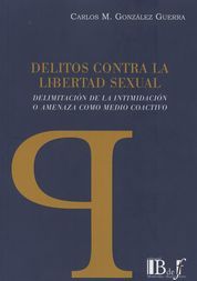 [9789974708471] DELITOS CONTRA LA LIBERTAD SEXUAL - 1.ª ED. 2015