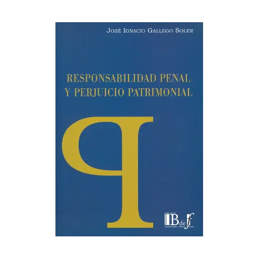 [9789974708587] RESPONSABILIDAD PENAL Y PERJUICIO PATRIMONIAL - 1.ª ED. 2016