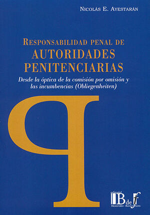 [9789915650661] RESPONSABILIDAD PENAL DE AUTORIDADES PENITENCIARIAS - 1.ª ED. 2023
