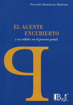 [9789915650890] AGENTE ENCUBIERTO Y SU VALIDEZ EN EL PROCESO PENAL, EL - 1.ª ED. 2023