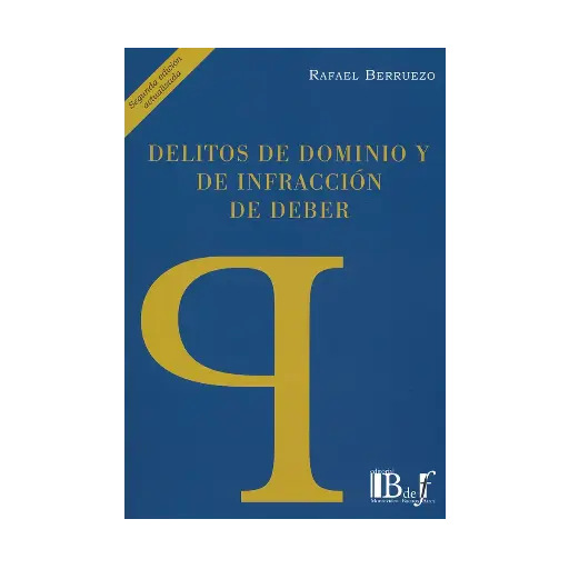[9789974708884] DELITOS DE DOMINIO Y DE INFRACCIÓN DE DEBER - 2.ª ED. 2016