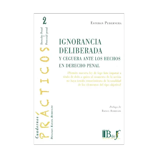 [9789915684192] IGNORANCIA DELIBERADA Y CEGUERA ANTE LOS HECHOS EN DERECHO PENAL. 1RA ED.