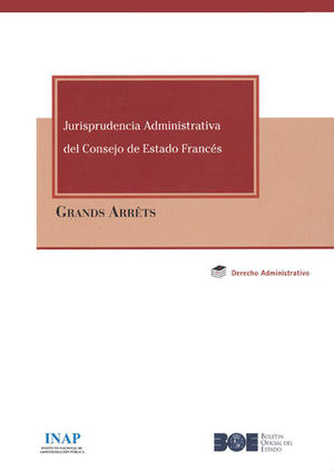 [9788434023956] JURISPRUDENCIA ADMINISTRATIVA DEL CONSEJO DE ESTADO FRANCÉS
