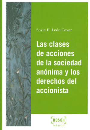 [9788490902592] CLASES DE ACCIONES DE LA SOCIEDAD ANÓNIMA Y LOS DERECHOS DEL ACCIONISTA, LAS