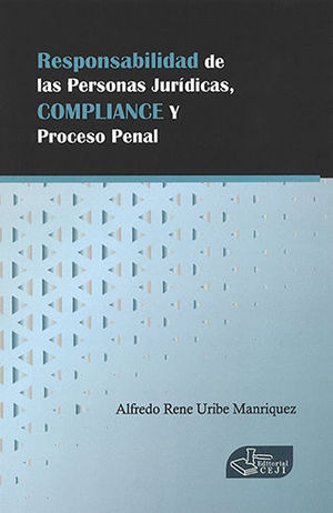 [9786075014838] RESPONSABILIDAD DE LAS PERSONAS JURÍDICAS, COMPLIANCE Y PROCESO PENAL