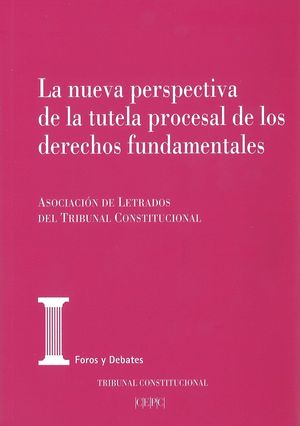 [9788425917592] NUEVA PERSPECTIVA DE LA TUTELA PROCESAL DE LOS DERECHOS FUNDAMENTALES, LA