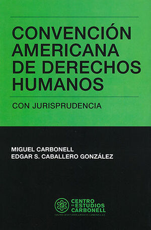 [9786078493029] CONVENCIÓN AMERICANA DE DERECHOS HUMANOS CON JURISPRUDENCIA - 1.ª ED. 2016, 1.ª REIMP. 2018
