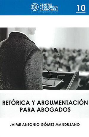 [9786078493340] RETÓRICA Y ARGUMENTACIÓN PARA ABOGADOS #10 - 1.ª ED. 2018