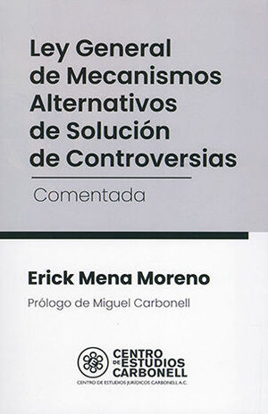 [9786078493753] LEY GENERAL DE MECANISMOS ALTERNATIVOS DE SOLUCIÓN DE CONTROVERSIAS, COMENTADA - 1.ª ED. 2024