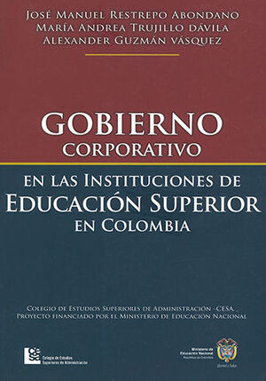 [9789588722313] GOBIERNO CORPORATIVO EN LAS INSTITUCIONES DE EDUCACIÓN SUPERIOR EN COLOMBIA