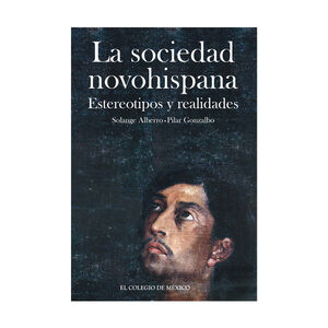 [9786074624717] SOCIEDAD NOVOHISPANA, LA - 1.ª ED. 2013