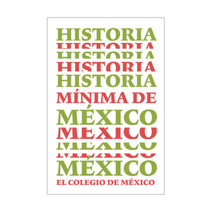 [9789681206185] HISTORIA MÍNIMA DE MÉXICO - 2.ª ED. 1994 , 19.ª REIMP. 2019