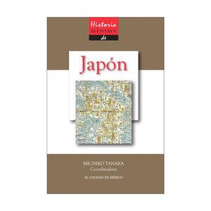 [9786074623208] HISTORIA MÍNIMA DE JAPÓN - 1.ª ED. 2011, 3.ª REIMP. 2018