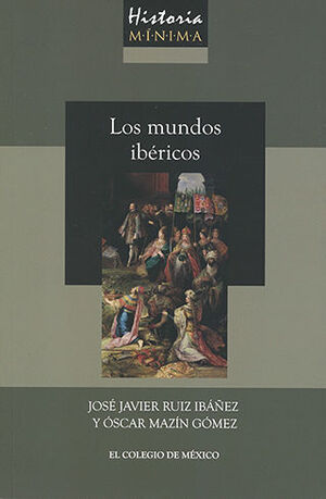 [9786075642741] HISTORIA MÍNIMA DE LOS MUNDOS IBÉRICOS - 1.ª ED. 2021