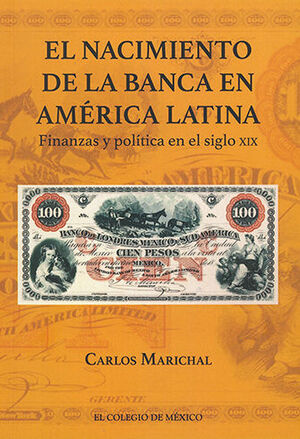 [9786075642987] NACIMIENTO DE LA BANCA EN AMÉRICA LATINA, EL
