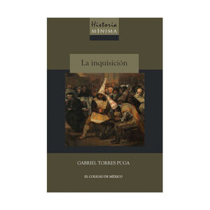 [9786076289822] HISTORIA MÍNIMA DE LA INQUISICIÓN - 1.ª ED. 2019