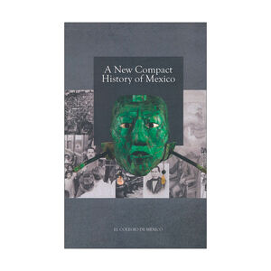 [9786074625028] A NEW COMPACT HISTORY OF MEXICO -  1.ª ED. 2013