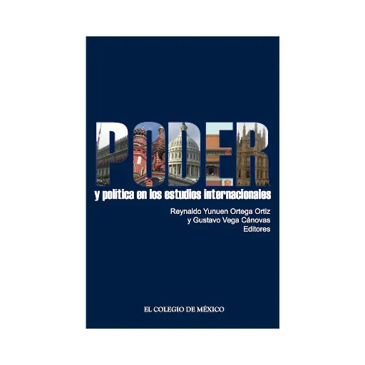 [9786074622584] PODER Y POLÍTICA EN LOS ESTUDIOS INTERNACIONALES - 1.ª ED. 2011
