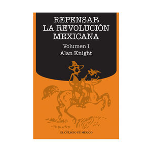 [9786074625554] REPENSAR LA REVOLUCIÓN MEXICANA (VOLUMEN I) - 1.ª ED. 2013